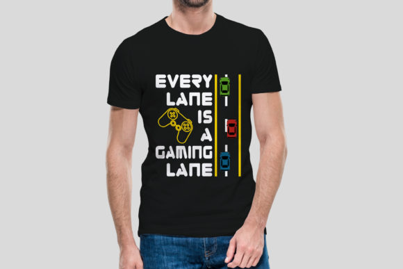 Every Lane is Gaming Lane: The Ultimate T-Shirt for Gaming Identity