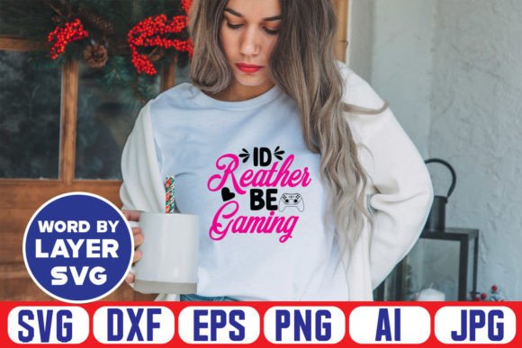 Id Reather Be Gaming SVG Design: Unleash Creative Potential