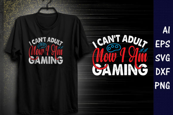 Unlock Your Creative Expression with I Can’t Adult Now I Am Gaming